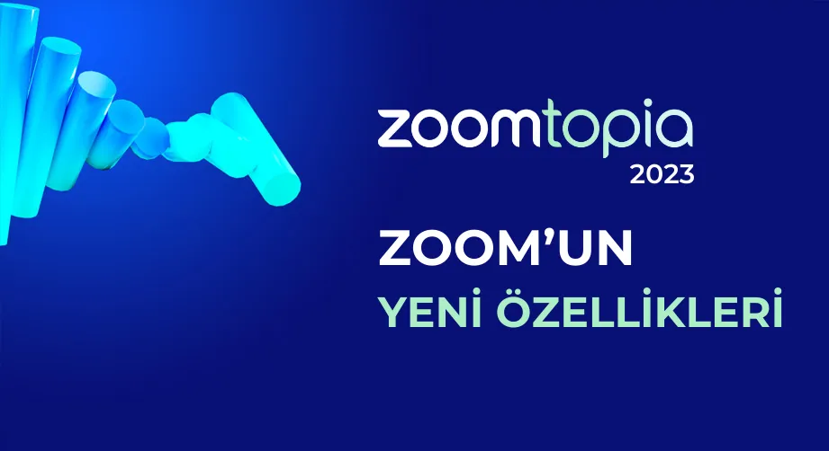 Zoomtopia- 2023-ve- Zoom-Yeni- Özellikleri
